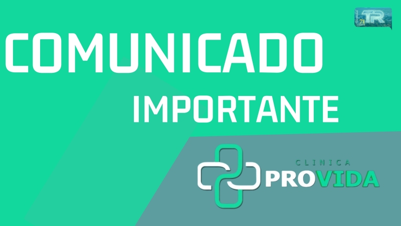 Comunicado importante da Clínica ProVida