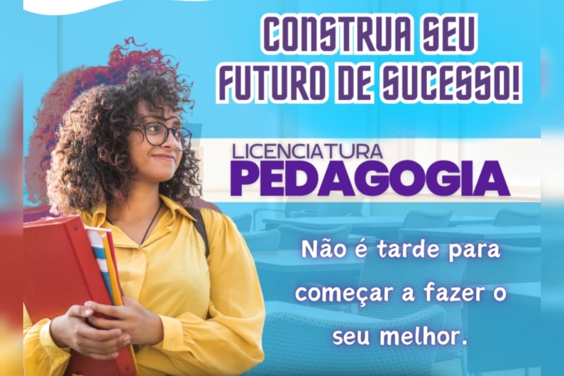 Construa seu Futuro de Sucesso! Licenciatura Pedagogia