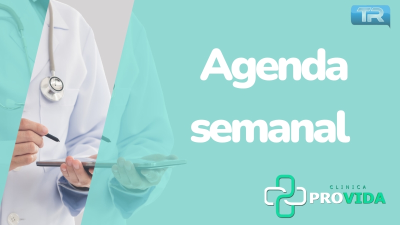 Agenda semanal na Clínica ProVida 💚🤍