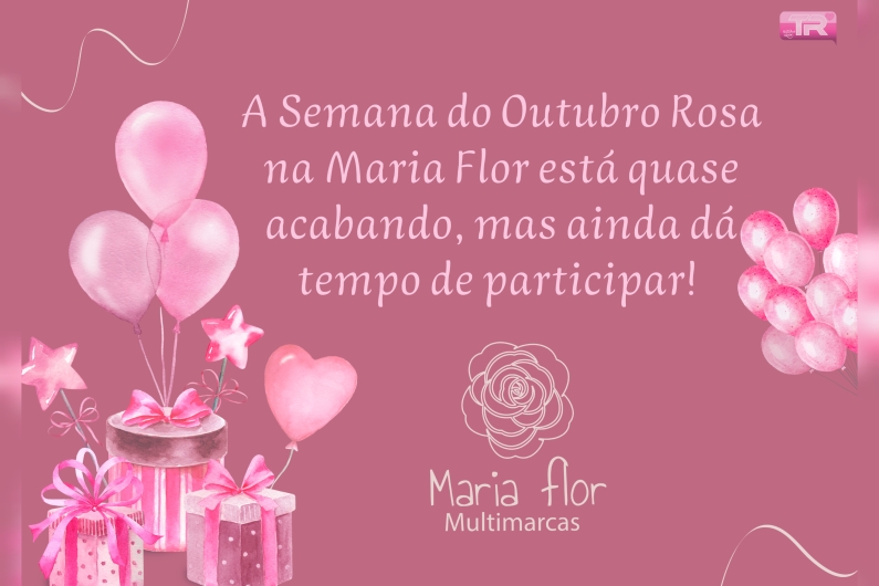 A Semana do Outubro Rosa na Maria Flor está quase acabando, mas ainda dá tempo de participar!