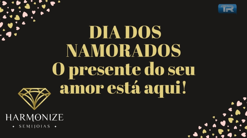 Dia dos Namorados o presente do seu amor está aqui!