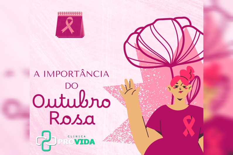 A importância do Outubro Rosa 🩷 - Clínica ProVida