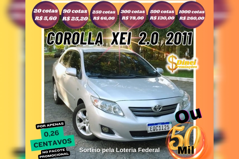 Corolla XEI 2011 ou $ 50 mil - Dinei premiações