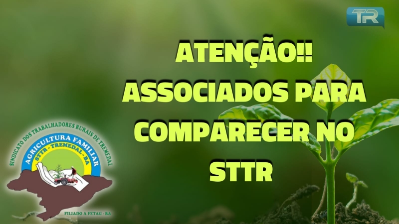 Atenção!! Associados para comparecer no STTR