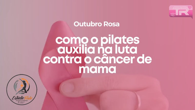 Como o Pilates auxilia na luta contra o câncer de mama