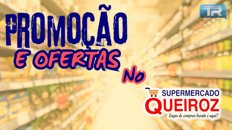 Promoção e Ofertas no Supermercado Queiroz