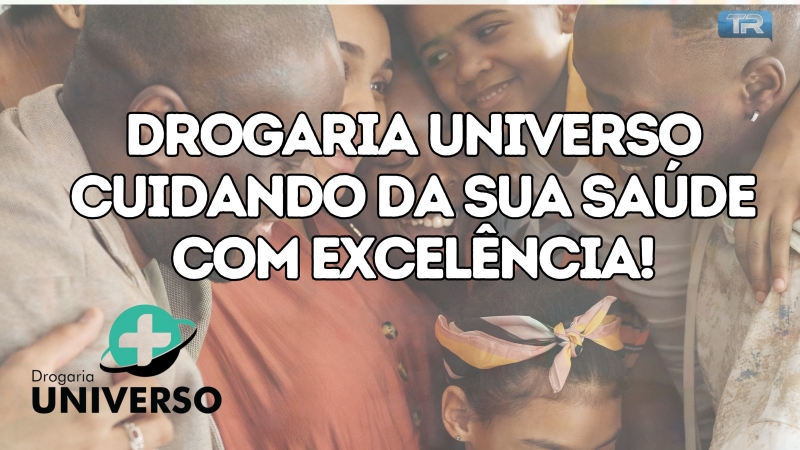 Drogaria Universo cuidando da sua saúde com excelência