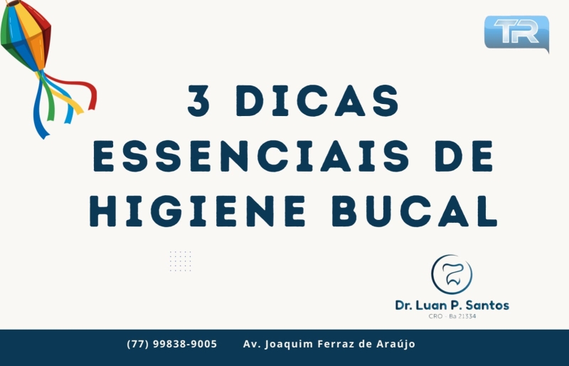 3 dicas essenciais de Higiene Bucal