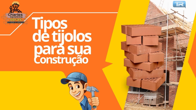 Tipos de tijolos para sua construção