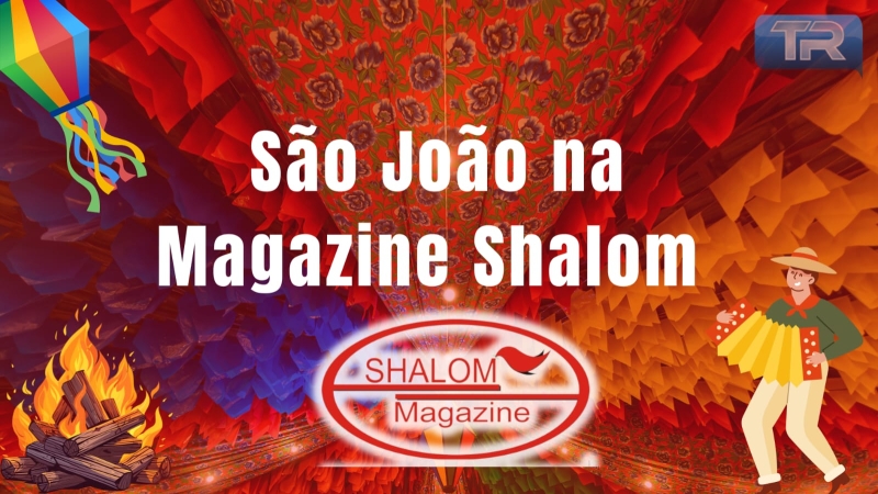 São João na Magazine Shalom