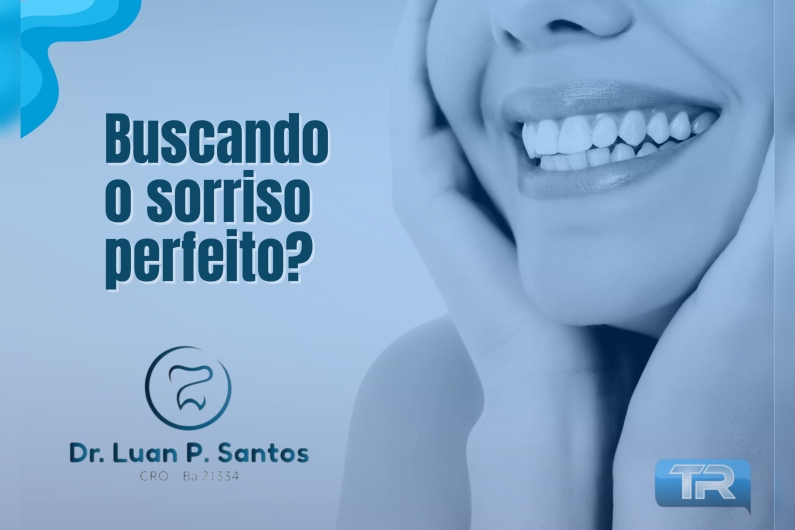 Buscando o sorriso perfeito?