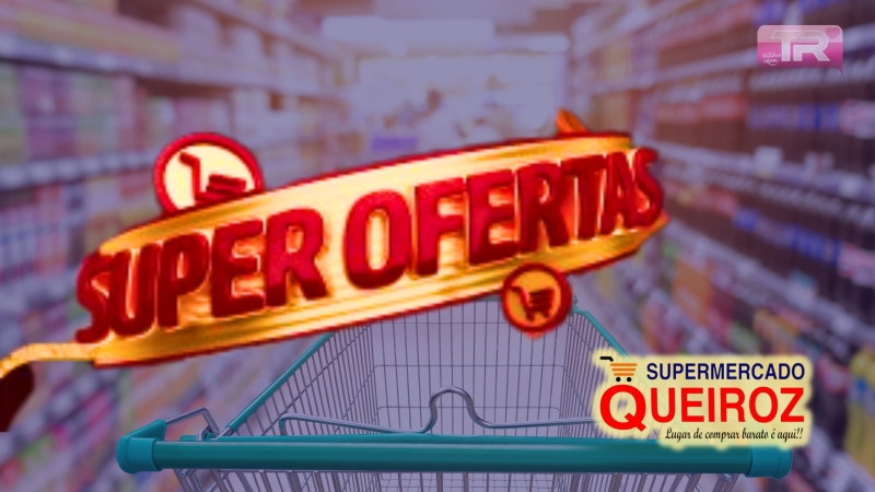 Super Ofertas no Supermercado Queiroz