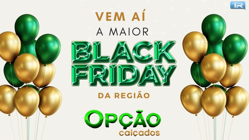 Vem aí a maior Black Friday da região na Opção Calçados