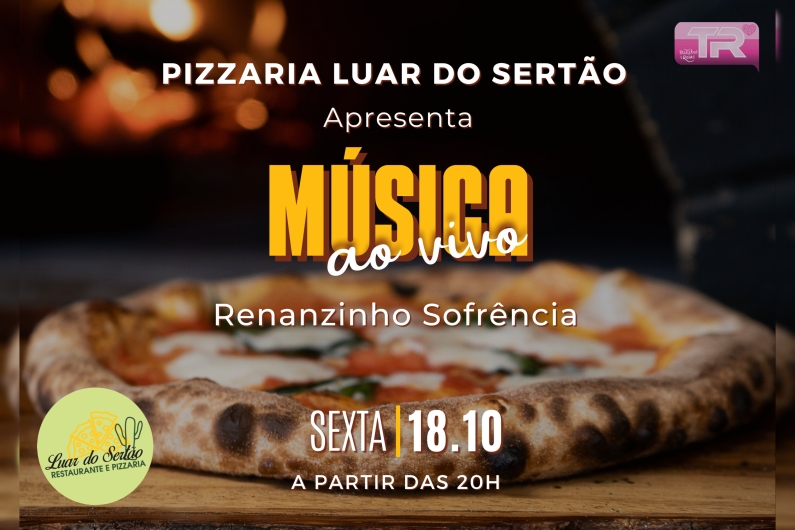 Música Ao Vivo na Pizzaria Luar do Sertão