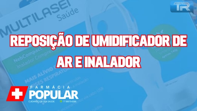 Reposição de Umidificador de ar e inalador﻿ na Farmácia Popular